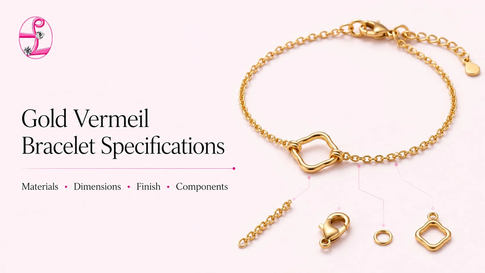 Gold vermeil bracelet specifications covering materials, dimensions, finish and components - Zhefan Jewelry